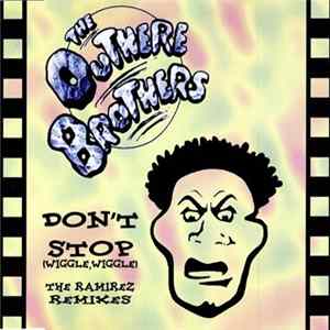 The Outhere Brothers - Don't Stop (Wiggle, Wiggle) (The Ramirez Remixes) Mp3