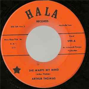 Arthur Thomas - She Warps My Mind / Good Thing Goin' Mp3