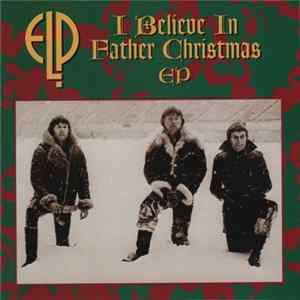 Emerson, Lake & Palmer - I Believe In Father Christmas Mp3