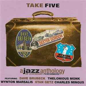 Various - Take Five A Jazz Anthology Of Legendary Performers Mp3