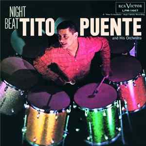 Tito Puente And His Orchestra - Night Beat Mp3
