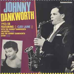 Johnny Dankworth Featuring Cleo Laine With The John Dankworth Orchestra And The The Johnny Dankworth Seven - 1953 - 1958 Mp3