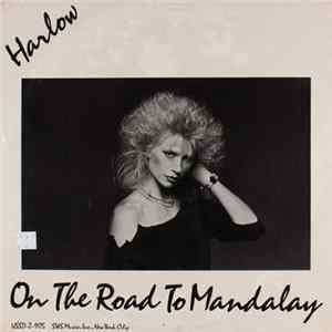 Harlow - On The Road To Mandalay Mp3