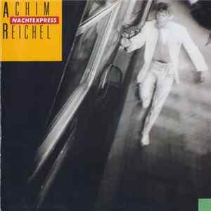 Achim Reichel - Nachtexpress Mp3