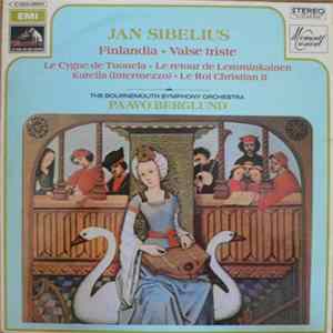 Jan Sibelius, The Bournemouth Symphony Orchestra, Paavo Berglund - Finlandia - Valse Triste - Le Cygne De Tuonela - Le Retour De Lemminkainen - Karelia (Intermezzo) - Le Roi Christian II Mp3