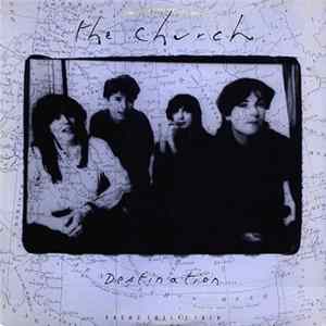 The Church - Destination Mp3
