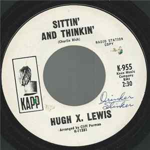 Hugh X. Lewis - Sittin' And Thinkin' Mp3