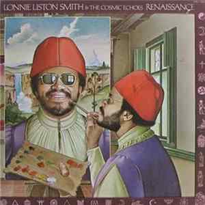 Lonnie Liston Smith And The Cosmic Echoes - Renaissance Mp3