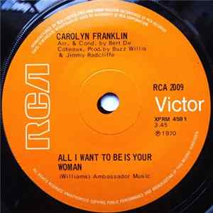 Carolyn Franklin - All I Want Is To Be Your Woman Mp3