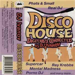 Various - Disco House (Digitally Connected By DJ Ivanov) Mp3