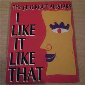 The Blackout Allstars - I Like It Like That Mp3