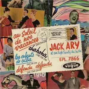 Jack Ary Et Son High Society Cha Cha Cha - Au Soleil De Nos Vacances - Les Enfants De Cuba Mp3