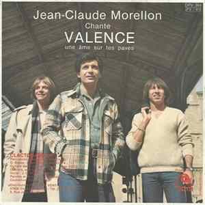 Jean-Claude Morellon - Chante Valence - Une Âme Sur Tes Paves Mp3