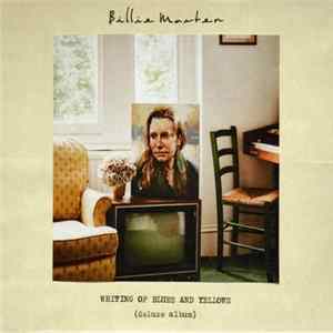 Billie Marten - Writing Of Blues And Yellows (Deluxe Album) Mp3