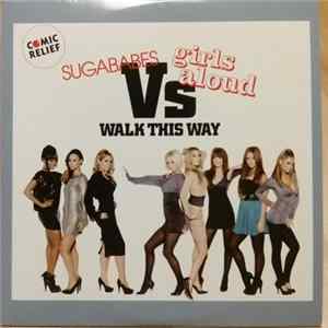 Sugababes, Girls Aloud - Walk This Way Mp3