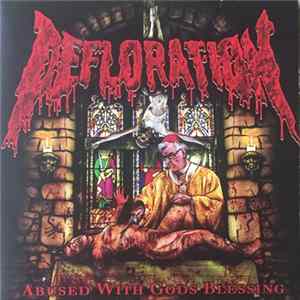 Defloration - Abused With Gods Blessing Mp3
