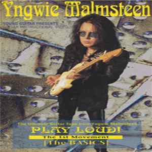 Yngwie Malmsteen - Play Loud! The 1st Movement [The Basics] Mp3