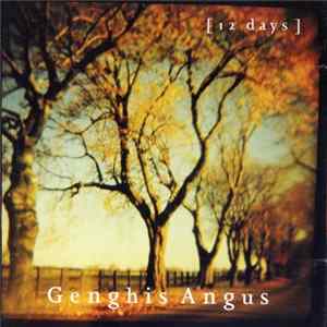 Genghis Angus - 12 Days Mp3