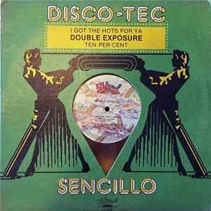 Double Exposure - Me Traes Prendido (I Got The Hots For Ya) / Diez Por Ciento (Ten Per Cent) Mp3