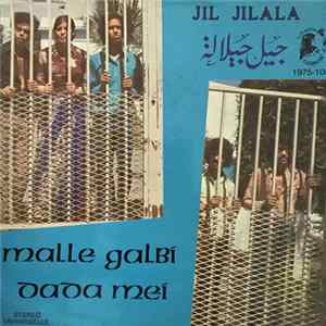 جيل جلالة = Jil Jilala - Malle Galbí / Dada Meí Mp3