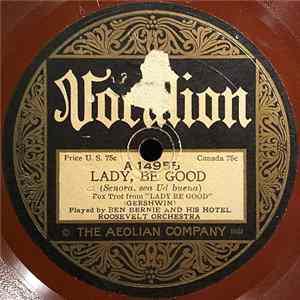 Ben Bernie And His Hotel Roosevelt Orchestra - Lady, Be Good / Tell Her In The Springtime Mp3