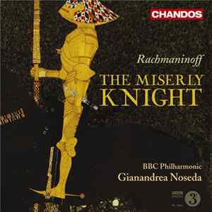 Rachmaninoff, BBC Philharmonic, Gianandrea Noseda - The Miserly Knight Mp3