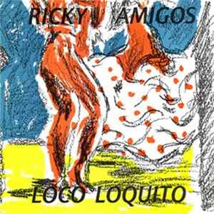 Ricky Amigos - Loco Loquito Mp3