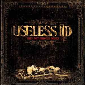 Useless ID - The Lost Broken Bones Mp3