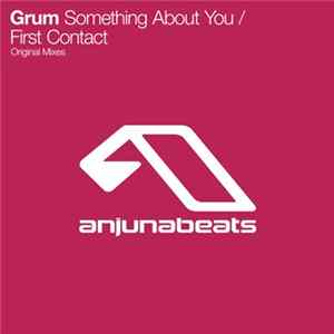 Grum - Something About You / First Contact Mp3