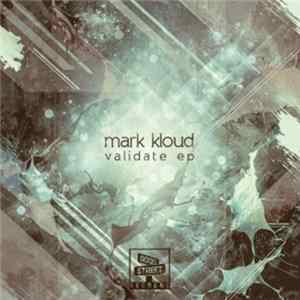 Mark Kloud - Validate EP Mp3
