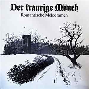 Peter Tonger - Klaus Zelm - Franz Liszt - Robert Schumann - Max Von Schillings - Arnold Winternitz - Der Traurige Mönch (Romantische Melodramen) Mp3
