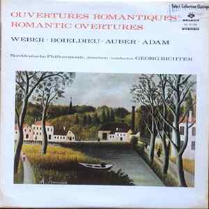 Weber • Boieldieu • Auber • Adam − Norddeutsche Philharmonie, Georg Richter - Ouvertures Romantiques = Romantic Overtures Mp3