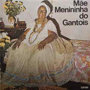 Mae Menininha Do Gantois - Gravado Ao Vivo No Gantois,Salvador Mp3