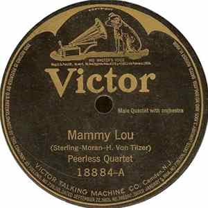 Peerless Quartett - Mammy Lou / Pick Me Up And Lay Me Down In Dear Old Dixieland Mp3