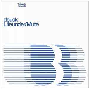 Dousk - Life Under / Mute Mp3