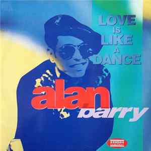 Alan Barry - Love Is Like A Dance Mp3