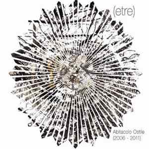 (etre) - Abitacolo Ostile (2006 - 2011) Mp3
