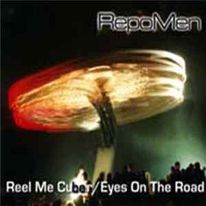 RepoMen - Reel Me Cuber/Eyes On The Road Mp3