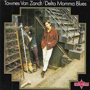 Townes Van Zandt - Delta Momma Blues Mp3