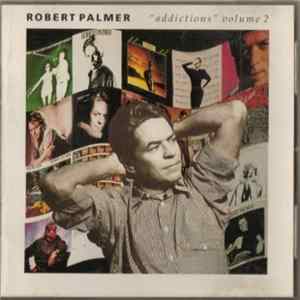Robert Palmer - "Addictions" Volume 2 Mp3