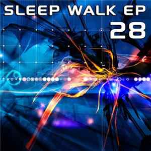 28 - Sleep Walk EP Mp3