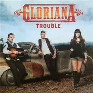 Gloriana - Trouble Mp3