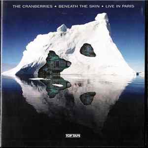 The Cranberries - Beneath The Skin - Live In Paris Mp3