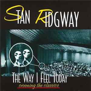 Stan Ridgway - The Way I Feel Today Mp3