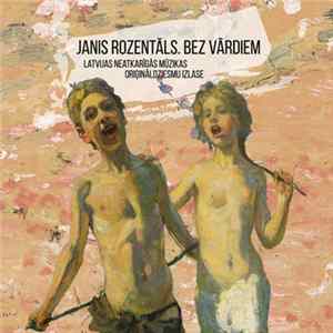 Various - Janis Rozentāls. Bez Vārdiem Mp3