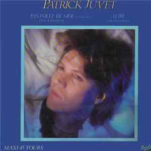 Patrick Juvet - Pas Folle De Moi (I'm A Survivor) Mp3