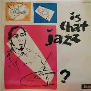 Various - Is That Jazz? Mp3