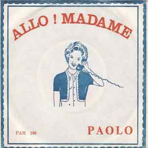 Paolo - Allo ! Madame Mp3