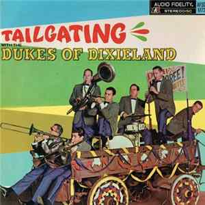The Dukes Of Dixieland - Tailgating Mp3
