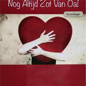 Els De Schepper - Nog Altijd Zot Van Oa Mp3